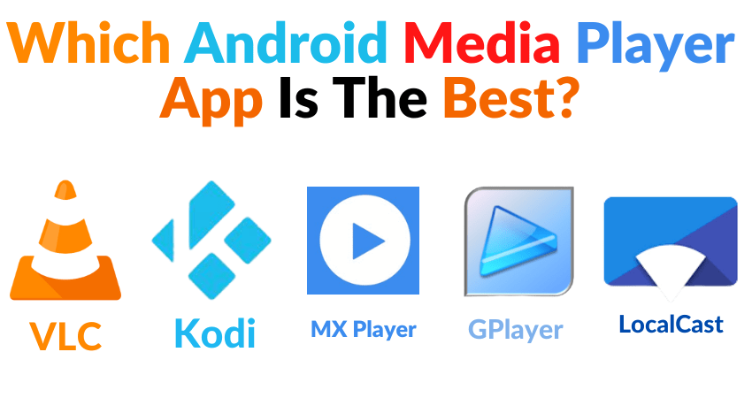 Which Android Media Player App Is The Best