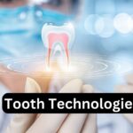 Tooth Technologies